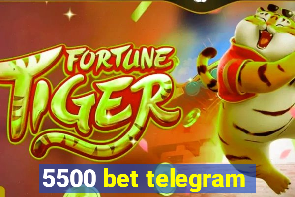 5500 bet telegram